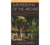 Sub-versions of the Archive Carlos Riobo (Auteur)