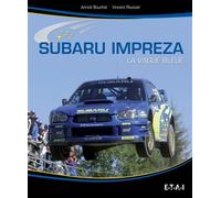 Subaru Impreza - la vague bleue - Vincent Roussel - Eds Techniques Pour L'automobile Et L'industrie - broché - Guide