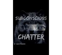 Subconscious Chatter