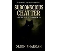 Subconscious Chatter
