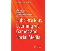 Subconscious Learning Via Games And Social Media