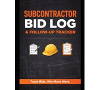 SUBCONTRACTOR BID LOG & FOLLOW-UP TRACKER: Track Bids • Improve Close Rate • Stay Organized