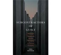 Subcontractors of Guilt by Esra OEzyurek Esra OEzyurek (Auteur)