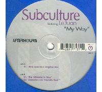 Subculture Feat Lejuan - My Way (Rick Garcia's Orig. Mix, Feat. LeJuan) [Import]