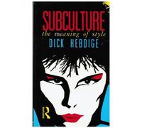 Subculture - The Meaning Of Style