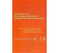 Subcultures and New Religious Movements in Russia and East-central Europe, Cultural Identity Studies