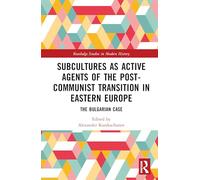 Subcultures as Active Agents of the Post-Communist Transition in Eastern Europe