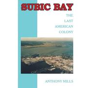 Subic Bay: The Last American Colony