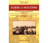 Subir Et Maudire - Journal D'anne Massot (1940-1944) Une Bourgeoise Sous L'occupation En Anjou