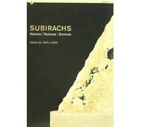 Subirachs: Volums, Textures, Simbols: Obres de 1953 a 2002