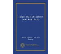 Subject index of Supreme Court Law Library