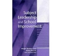 Subject Leadership and School Improvement, Published in Association With the British Educational Leadership and Management Society Alma Harris, Christine Wise, Hugh Busher (Auteur)