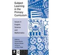 Subject Learning in the Primary Curriculum by Jill Bourne Murphy, P., Murphy, Patricia (Auteur)