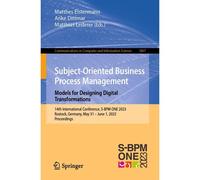 Subject-Oriented Business Process Management. Models For Designing Digital Transformations