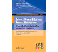 Subject-Oriented Business Process Management. Process Customer Satisfaction and Process Excellence: 16th International Conference, S-BPM ONE 2025, Munich, Germany, July 2-3, 2025, Proceedings