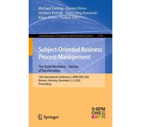 Subject-Oriented Business Process Management. The Digital Workplace - Nucleus Of Transformation