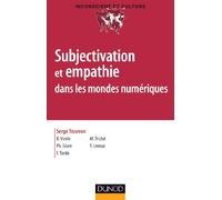Subjectivation et empathie dans les mondes numériques