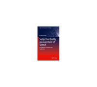 Subjective Quality Measurement Of Speech