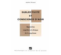 Subjectivité et conscience d'agir : Approches cognitives et cliniques de la psychose