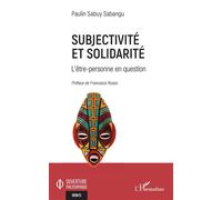 Subjectivité et solidarité L'être-personne en question - Paulin Sabuy Sabangu - L'harmattan - broché - Essai