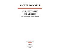 Subjectivité Et Vérité - Cours Au Collège De France (1980-1981)