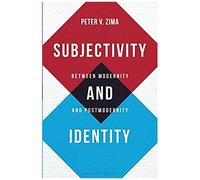 Subjectivity And Identity: Between Modernity And Postmodernity