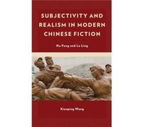 Subjectivity and Realism in Modern Chinese Fiction by Xiaoping Wang Xiaoping Wang (Auteur)