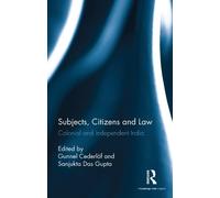 Subjects, Citizens and Law: Colonial and Independent India