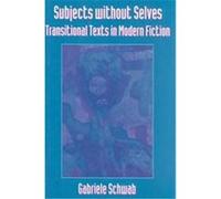 Subjects Without Selves, Harvard Studies in Comparative Literature Gabriele Schwab (Auteur)