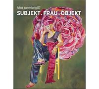SUBJEKT . FRAU . OBJEKT: fokus sammlung 07