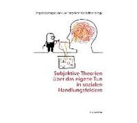 Subjektive Theorien Über Das Eigene Tun In Sozialen Handlungsfeldern