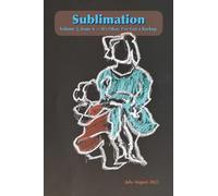 Sublimation: Volume 2, Issue 4, July/August 2025 - It's Okay. I've Got a Backup: A Magazine of Speculative Poetry and Art
