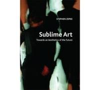 Sublime Art: Towards an Aesthetics of the Future (Traditions in World Cinema) - [Version Originale] Inconnu (Auteur)