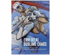 Christophe Ono-Dit-Biot, Enki Bilal – Sublime Chaos
