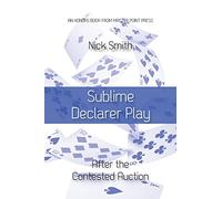 Sublime Declarer Play: After the Contested Auction
