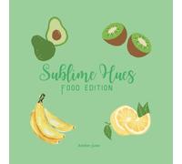 Sublime Hues: Food édition