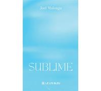 Sublime - Joël Malenga - Le Lys Bleu - broché - Poésie