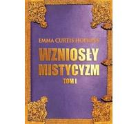 Sublime Mysticism Volume 1 - Emma Curtis Hopkins (Buch auf Polnisch)