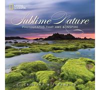National Geographic – Sublime Nature – Photographies qui émerveillent et inspirent