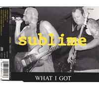 Sublime - What I Got [Import]