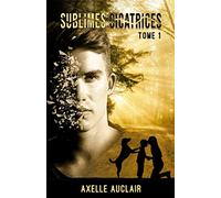 Sublimes Cicatrices - Tome 1