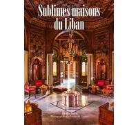 Sublimes Maisons Du Liban