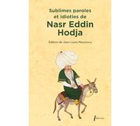 Sublimes paroles et idioties de Nasr Eddin Hodja