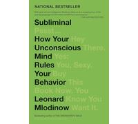 Subliminal: How Your Unconscious Mind Rules Your Behavior (PEN Literary Award Winner)