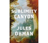 Sublimity Canyon A Novel - Jules Ohman - The dial press - ebook (ePub) - Livre