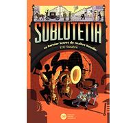 Sublutetia Tome 2 - Le Dernier Secret De Maître Houdin
