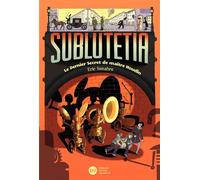 Sublutetia - Le dernier secret de maître Houdin (T2) - Eric Senabre - Didier Jeunesse - broché - Roman junior dès 9 ans