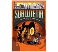 Sublutetia - Tome 2 - Le Dernier Secret De Maître Houdin