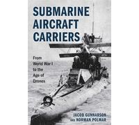 Submarine Aircraft Carriers From World War I to the Age of Drones - Jacob Gunnarson - Stackpole Books - ebook (ePub) - Livre