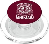 Submariner Always Watching for The Mermaid Citation Submarine PopSockets PopGrip pour MagSafe